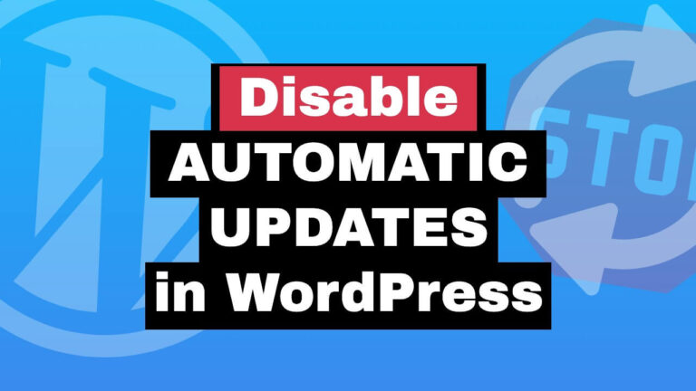 Disable Automatic Updates in WordPress